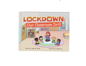 Lockdown: Our Classroom Drill (Children's Safety Book)